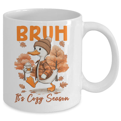 Bruh It's Cozy Season It's Fall Autumn Vibes Funny Goose Mug | teecentury