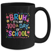 Bruh It's My 100th Day Of School Celebration 100 Days Kids Mug | teecentury