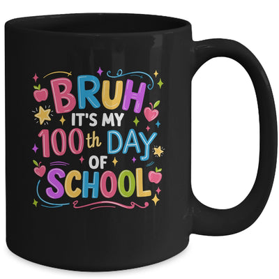 Bruh It's My 100th Day Of School Celebration 100 Days Kids Mug | teecentury