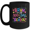 Bruh It's My 100th Day Of School Celebration 100 Days Kids Mug | teecentury