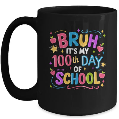 Bruh It's My 100th Day Of School Celebration 100 Days Kids Mug | teecentury