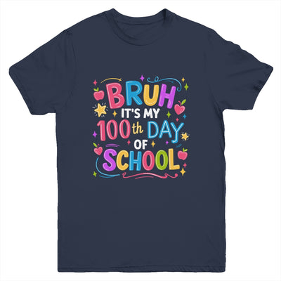 Bruh It's My 100th Day Of School Celebration 100 Days Kids Youth Shirt | teecentury