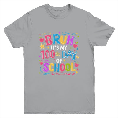 Bruh It's My 100th Day Of School Celebration 100 Days Kids Youth Shirt | teecentury