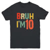 Bruh It's My 10th Birthday I'm 10 Year Old Birthday Retro Youth Shirt | teecentury