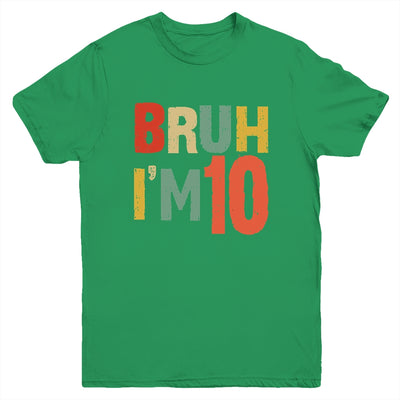 Bruh It's My 10th Birthday I'm 10 Year Old Birthday Retro Youth Shirt | teecentury