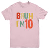 Bruh It's My 10th Birthday I'm 10 Year Old Birthday Retro Youth Shirt | teecentury