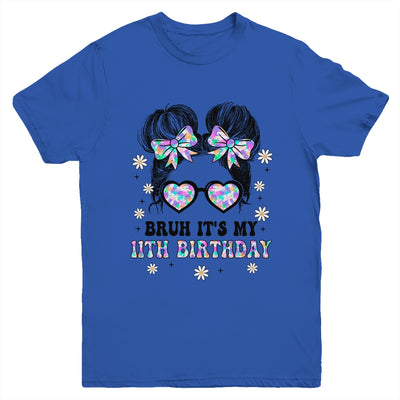 Bruh It's My 11th Birthday Cute Eleven 11 Year Old Bday Girl Youth Shirt | teecentury