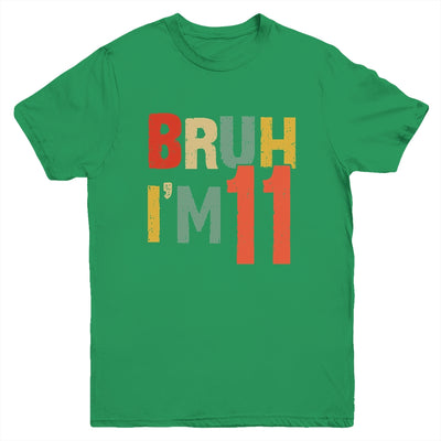 Bruh It's My 11th Birthday I'm 11 Year Old Birthday Retro Youth Shirt | teecentury