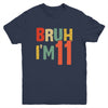 Bruh It's My 11th Birthday I'm 11 Year Old Birthday Retro Youth Shirt | teecentury