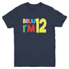 Bruh It's My 12th Birthday I'm 12 Year Old Birthday Party Youth Shirt | teecentury