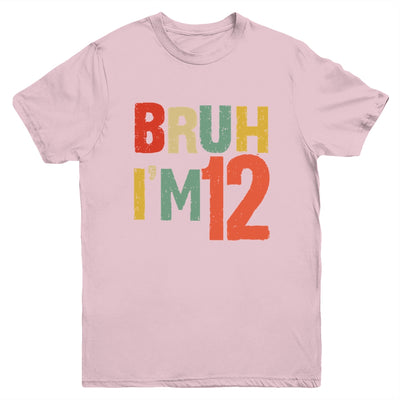 Bruh It's My 12th Birthday I'm 12 Year Old Birthday Retro Youth Shirt | teecentury