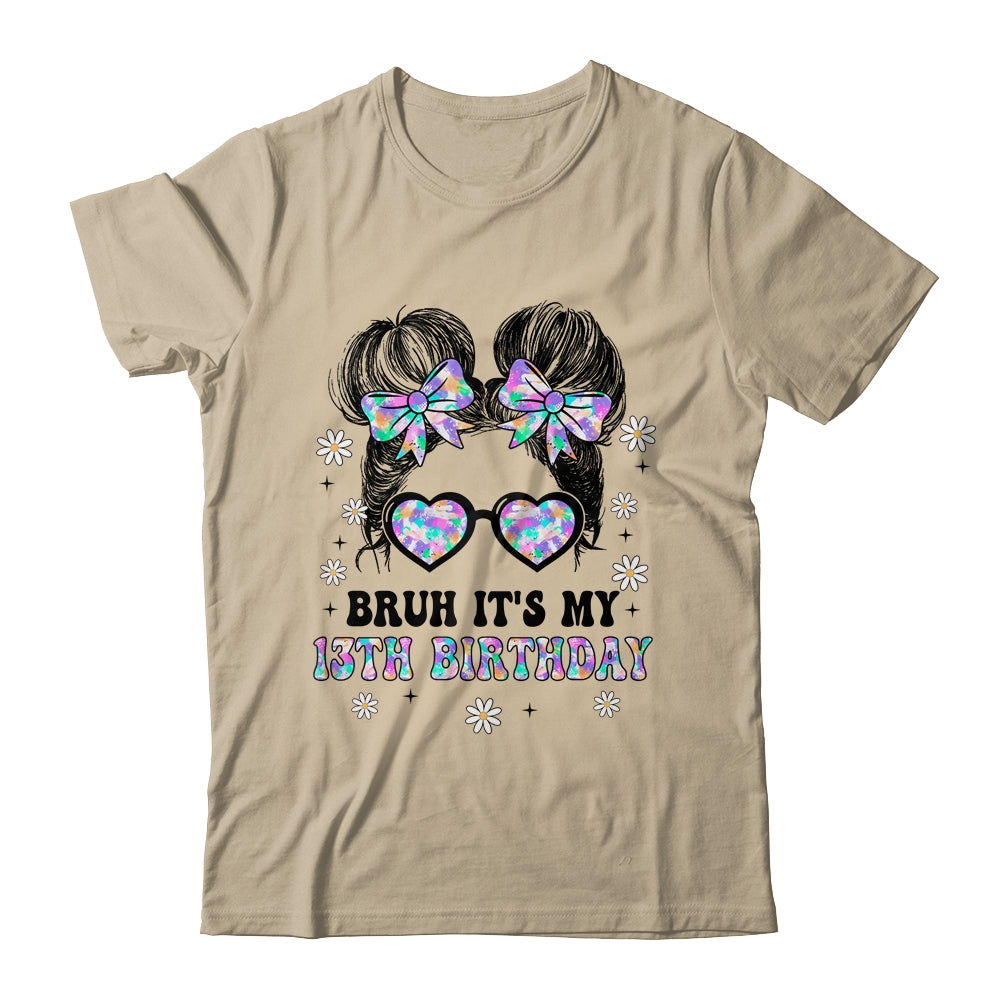 Bruh It's My 13th Birthday Cute Thirteen 13 Year Old Bday Girl Shirt & Tank Top | teecentury