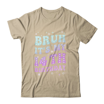 Bruh It's My 14th Birthday 14 Year Old 14yr Cute Groovy Shirt & Hoodie | teecentury