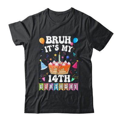 Bruh It's My 14th Birthday Cake 14 Year Old Birthday Funny Shirt & Hoodie | teecentury