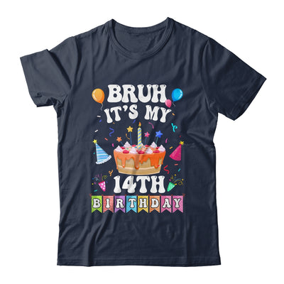 Bruh It's My 14th Birthday Cake 14 Year Old Birthday Funny Shirt & Hoodie | teecentury