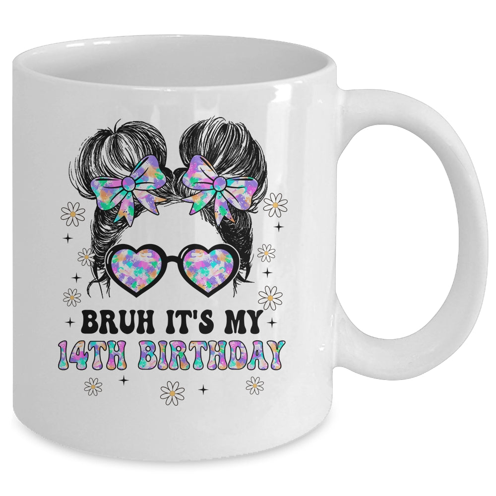 Bruh It's My 14th Birthday Cute Fourteen 14 Year Old Bday Girl Mug | teecentury