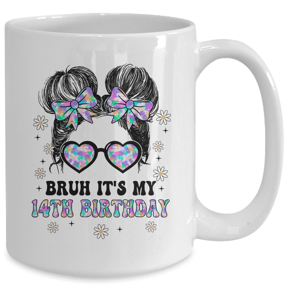Bruh It's My 14th Birthday Cute Fourteen 14 Year Old Bday Girl Mug | teecentury