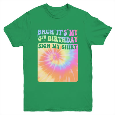 Bruh It's My 4th Birthday Girl Groovy Tie Dye Sign My Youth Shirt | teecentury