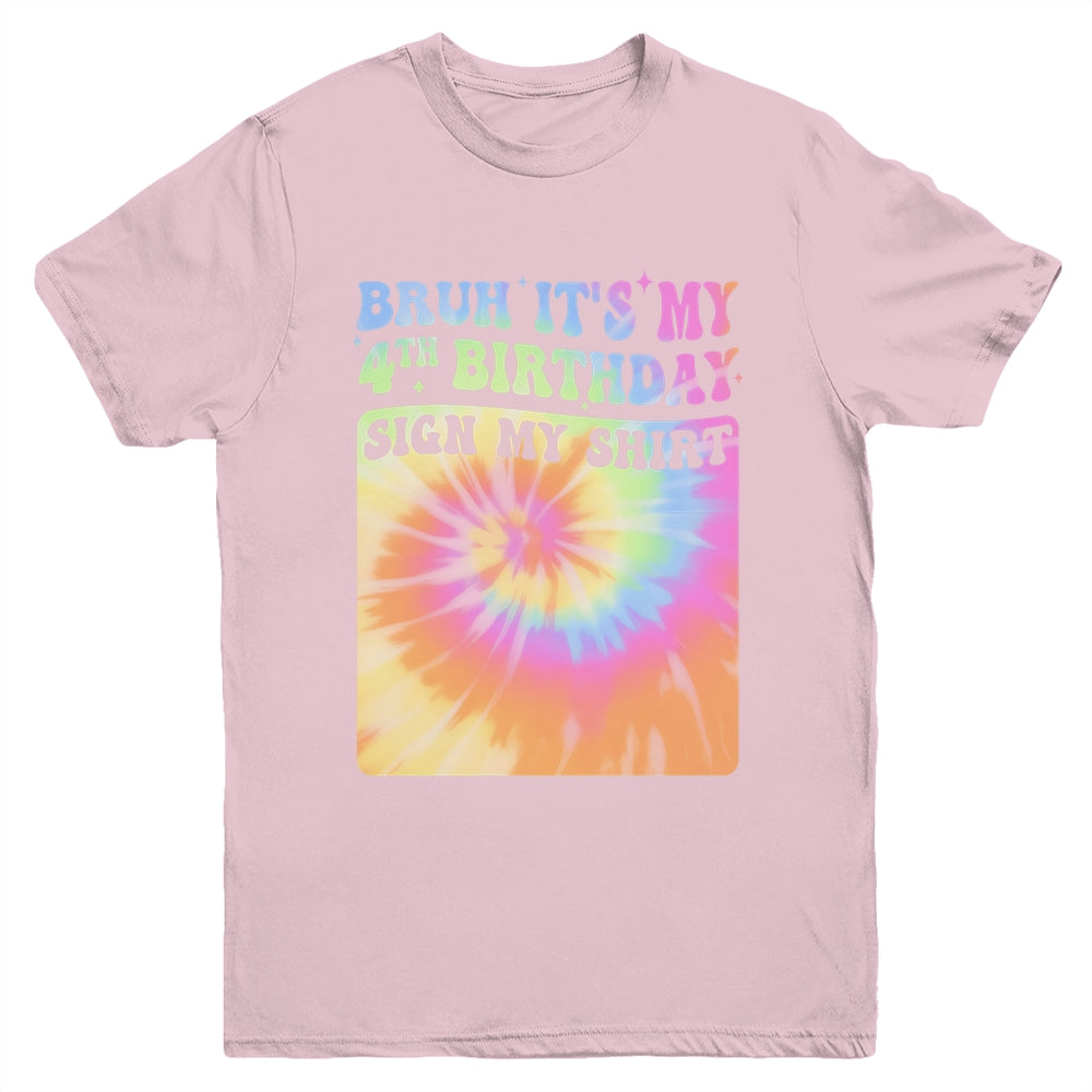 Bruh It's My 4th Birthday Girl Groovy Tie Dye Sign My Youth Shirt | teecentury