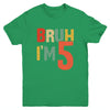 Bruh It's My 5th Birthday I'm 5 Year Old Birthday Retro Youth Shirt | teecentury