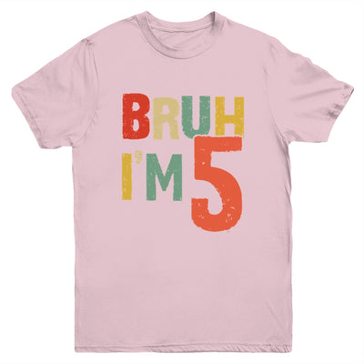 Bruh It's My 5th Birthday I'm 5 Year Old Birthday Retro Youth Shirt | teecentury