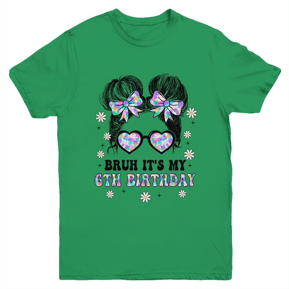 Bruh It's My 6th Birthday Cute Six 6 Year Old Bday Girl Youth Shirt | teecentury