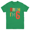 Bruh It's My 6th Birthday I'm 6 Year Old Birthday Retro Youth Shirt | teecentury