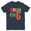 Bruh It's My 6th Birthday I'm 6 Year Old Birthday Retro Youth Shirt | teecentury