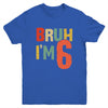 Bruh It's My 6th Birthday I'm 6 Year Old Birthday Retro Youth Shirt | teecentury