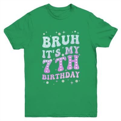 Bruh It's My 7th Birthday 7 Year Old 7yr Cute Groovy Youth Shirt | teecentury