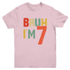 Bruh It's My 7th Birthday I'm 7 Year Old Birthday Retro Youth Shirt | teecentury