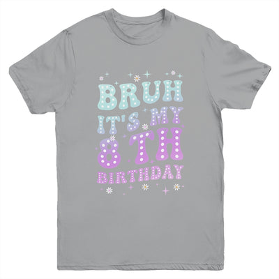 Bruh It's My 8th Birthday 8 Year Old 8yr Cute Groovy Youth Shirt | teecentury