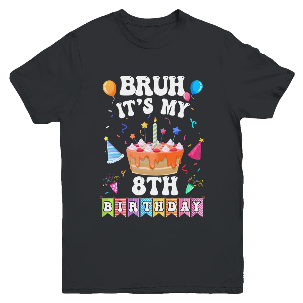 Bruh It's My 8th Birthday Cake 8 Year Old Birthday Funny Youth Shirt | teecentury