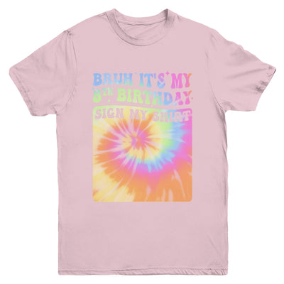 Bruh It's My 8th Birthday Girl Groovy Tie Dye Sign My Youth Shirt | teecentury