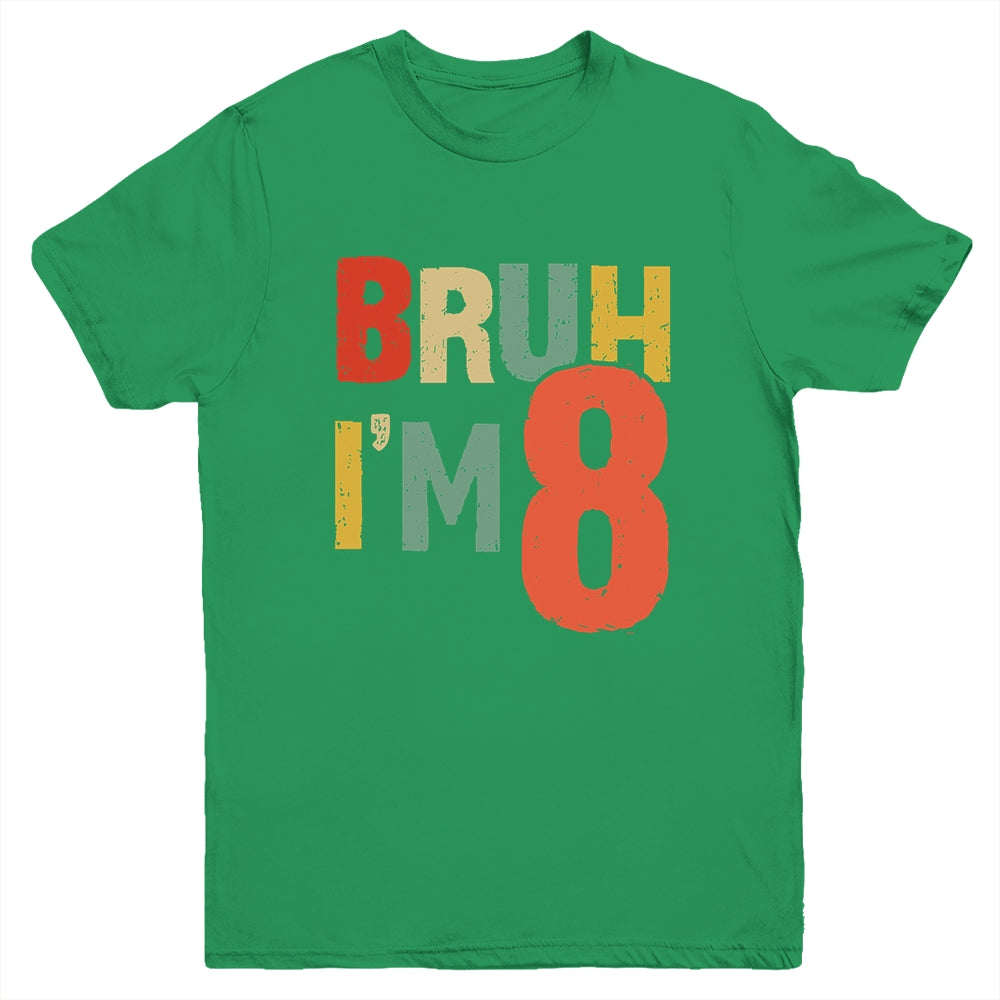 Bruh It's My 8th Birthday I'm 8 Year Old Birthday Retro Youth Shirt | teecentury