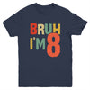 Bruh It's My 8th Birthday I'm 8 Year Old Birthday Retro Youth Shirt | teecentury