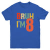 Bruh It's My 8th Birthday I'm 8 Year Old Birthday Retro Youth Shirt | teecentury