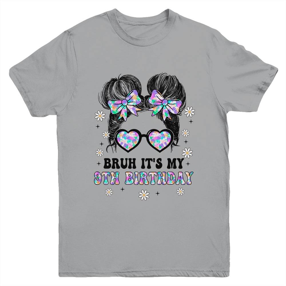 Bruh It's My 9th Birthday Cute Nine 9 Year Old Bday Girl Youth Shirt | teecentury