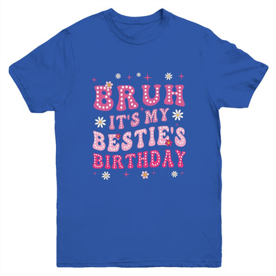 Bruh It's My Bestie's Birthday Funny Best Friend Birthday Youth Shirt | teecentury