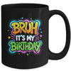 Bruh It's My Birthday Funny Birthday Boy Teen Gamer Meme Mug | teecentury
