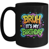 Bruh It's My Birthday Funny Birthday Boy Teen Gamer Meme Mug | teecentury