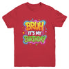 Bruh It's My Birthday Funny Birthday Boy Teen Gamer Meme Youth Shirt | teecentury