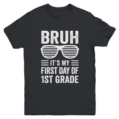 Bruh It's My First Day Of 1st Grade Back To School Funny Youth Shirt | teecentury