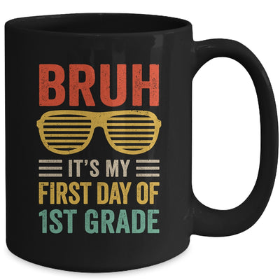 Bruh It's My First Day Of 1st Grade Funny Back To School Boy Mug | teecentury