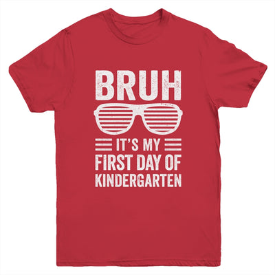 Bruh It's My First Day Of Kindergarten Back To School Funny Youth Shirt | teecentury