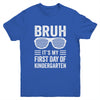 Bruh It's My First Day Of Kindergarten Back To School Funny Youth Shirt | teecentury