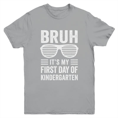 Bruh It's My First Day Of Kindergarten Back To School Funny Youth Shirt | teecentury