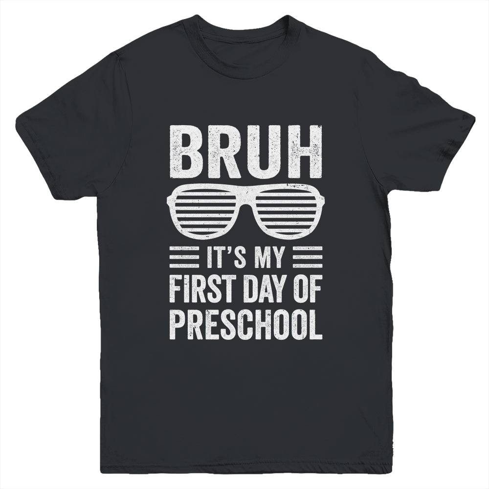 Bruh It's My First Day Of Preschool Back To School Funny Youth Shirt | teecentury
