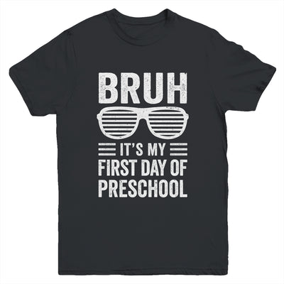 Bruh It's My First Day Of Preschool Back To School Funny Youth Shirt | teecentury