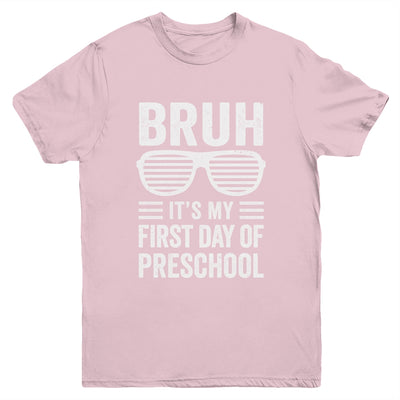 Bruh It's My First Day Of Preschool Back To School Funny Youth Shirt | teecentury